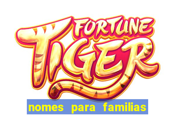 nomes para familias em jogos